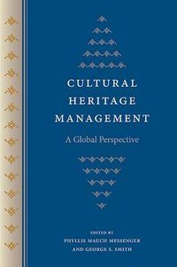 Cover image for Cultural Heritage Management: A Global Perspective