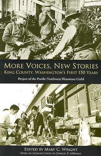 Cover image for More Voices, New Stories: King County, Washington's First 150 Years