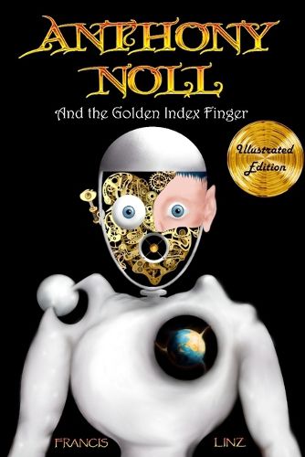 Cover image for Anthony Noll and the Golden Index Finger (Illustrated Edition)