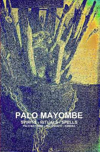 Cover image for Palo Mayombe Spirits - Rituals - Spells Palo Mayombe - Palo Monte - Kimbisa