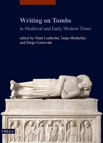 Cover image for Writing on Tombs in Medieval and Early Modern Times