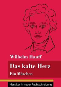 Cover image for Das kalte Herz: Ein Marchen (Band 147, Klassiker in neuer Rechtschreibung)