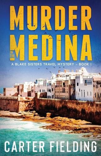 Cover image for Murder in the Medina: A Blake Sisters Travel Mystery