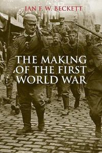 Cover image for The Making of the First World War