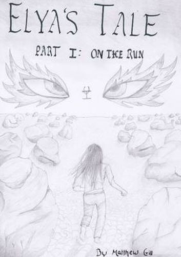 Elya's Tale Part 1: On the Run