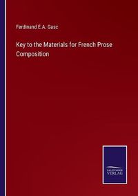 Cover image for Key to the Materials for French Prose Composition