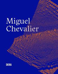 Cover image for Miguel Chevalier