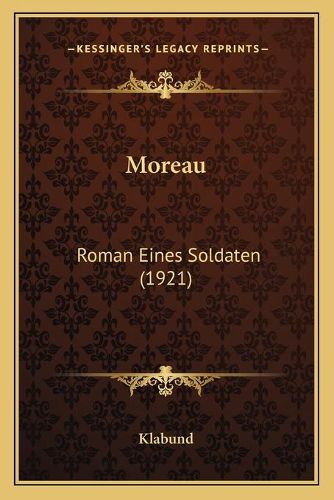 Cover image for Moreau: Roman Eines Soldaten (1921)