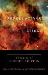 Cover image for Speculations on Speculation: Theories of Science Fiction