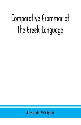 Cover image for Comparative grammar of the Greek language