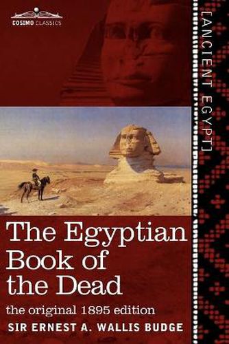 Cover image for The Egyptian Book of the Dead: The Papyrus of Ani in the British Museum; The Egyptian Text with Interlinear Transliteration and Translation, a Runnin