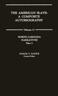 Cover image for The American Slave: North Carolina Narratives Part 2, Vol. 15