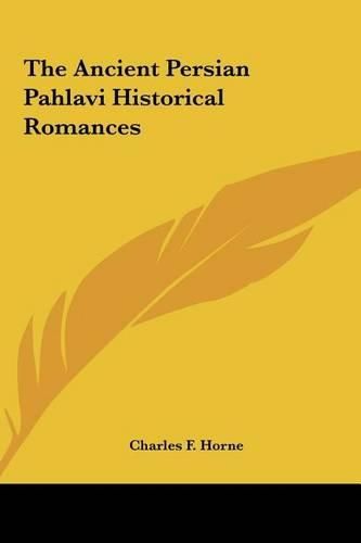 The Ancient Persian Pahlavi Historical Romances