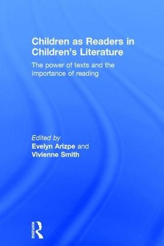 Cover image for Children as Readers in Children's Literature: The power of texts and the importance of reading