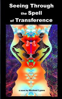 Cover image for Seeing Through the Spell of Transference