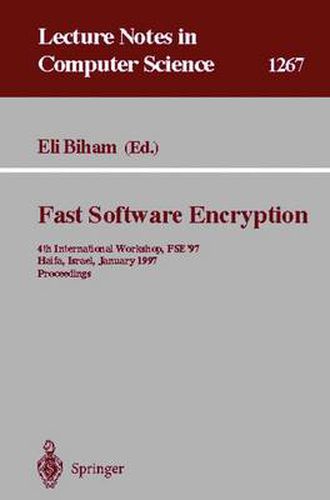 Cover image for Fast Software Encryption: 4th International Workshop, FSE'97, Haifa, Israel, January 20-22, 1997, Proceedings