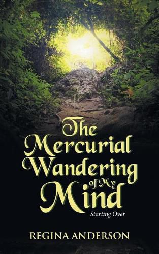 Cover image for The Mercurial Wandering of My Mind