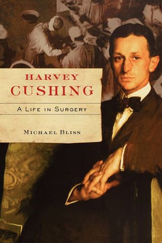 Cover image for Harvey Cushing: A Life in Surgery