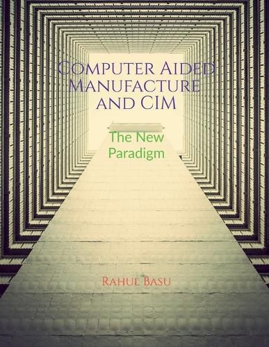 Cover image for Computer Aided Manufacture and CIM
