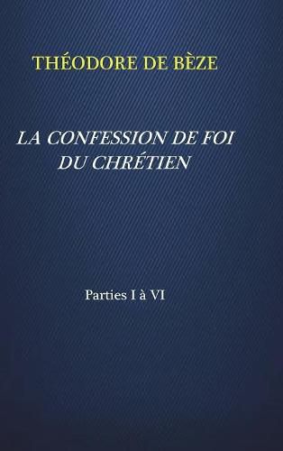 La Confession de Foi Du Chretien