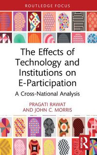 Cover image for The Effects of Technology and Institutions on E-Participation