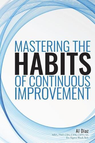 Cover image for Mastering the Habits of Continuous Improvement