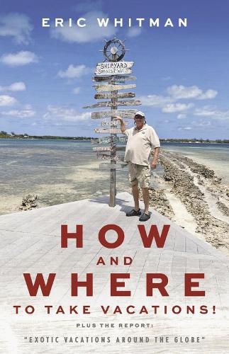 Cover image for How and Where to Take Vacations