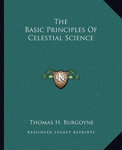 The Basic Principles of Celestial Science