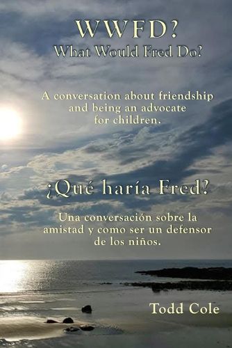 Cover image for WWFD? What Would Fred Do? A conversation about friendship and being an advocate for children.