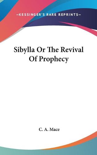 Cover image for Sibylla or the Revival of Prophecy