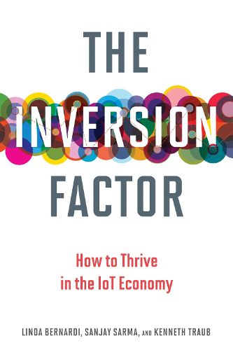 Cover image for The Inversion Factor: How to Thrive in the IoT Economy