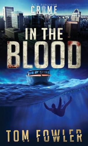 In the Blood: A C.T. Ferguson Crime Novel