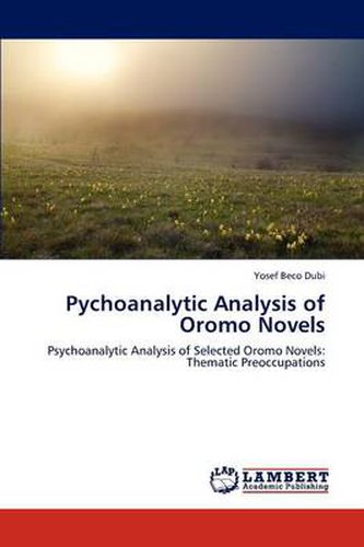 Pychoanalytic Analysis of Oromo Novels