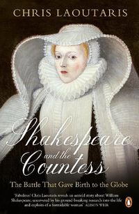 Cover image for Shakespeare and the Countess: The Battle that Gave Birth to the Globe