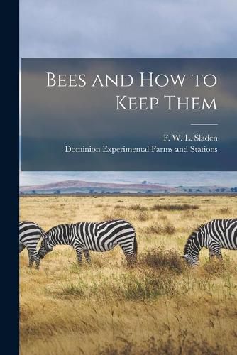 Cover image for Bees and How to Keep Them [microform]