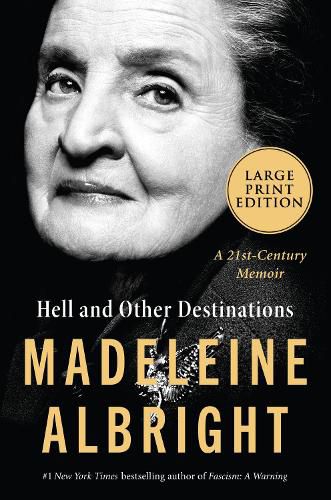 Hell and Other Destinations: A 21st Century Memoir [Large Print]