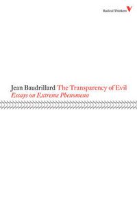 Cover image for The Transparency of Evil: Essays on Extreme Phenomena