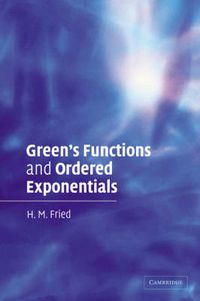 Cover image for Green's Functions and Ordered Exponentials