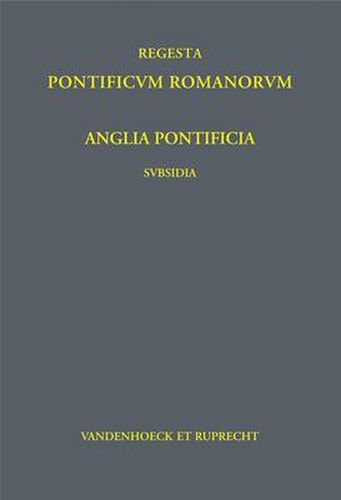 Cover image for Anglia Pontificia Subsidia I: Pars I-III: Lanfranci Cantuariensis archiepiscopi, S. Anselmi Cantuariensis archiepiscopi, Gileberti Foliot Gloecestriae abbatis et Herefordensis, dein Londoniensis episcopi epistolae