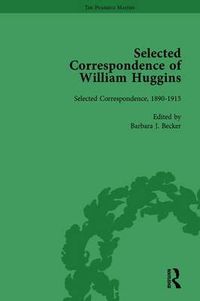 Cover image for Selected Correspondence of William Huggins Vol 2
