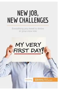 Cover image for New Job, New Challenges: Everything you need to thrive in your new role