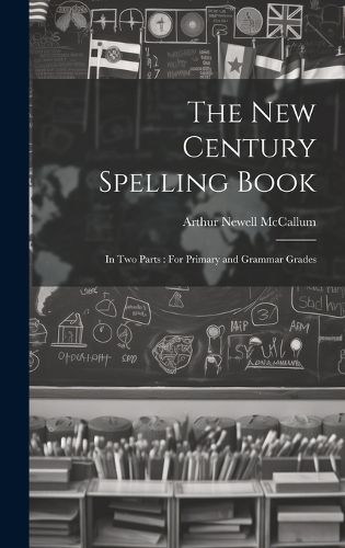 Cover image for The New Century Spelling Book