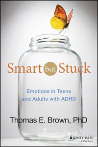 Cover image for Smart But Stuck: Emotions in Teens and Adults with ADHD