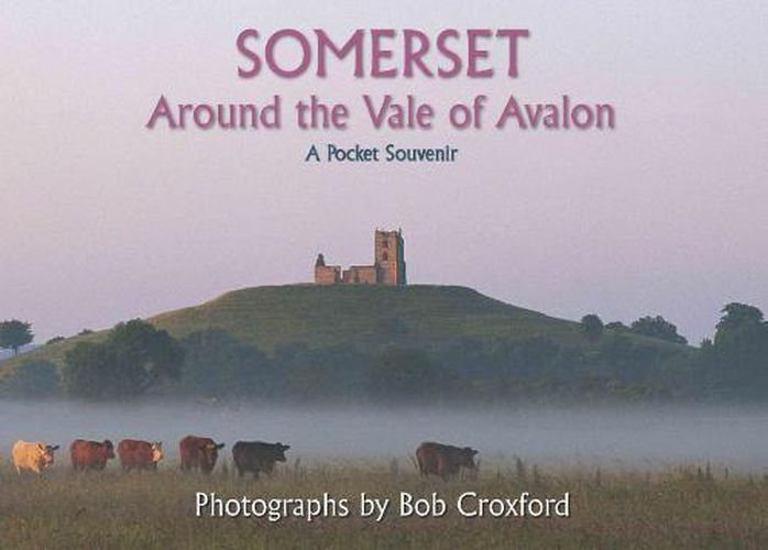 Cover image for SOMERSET: Around the Vale of Avalon