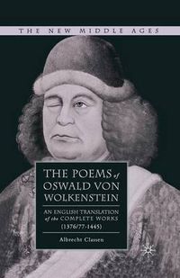 Cover image for The Poems of Oswald Von Wolkenstein: An English Translation of the Complete Works (1376/77-1445)