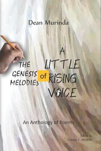 Cover image for The Genesis Melodies of a Little Rising Voice: An Anthology of Poems