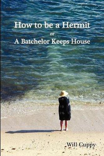 Cover image for How to be a Hermit, or a Batchelor Keeps House