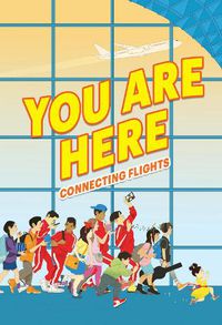 Cover image for You Are Here: Connecting Flights