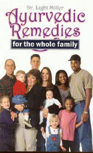 Cover image for Ayurvedic Remedies for the Whole Family