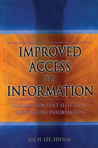 Cover image for Improved Access to Information: Portals, Content Selection, and Digital Information